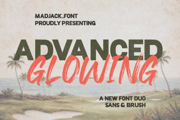 Advance Glowing: A Font Duo for Timeless, Handcrafted Design