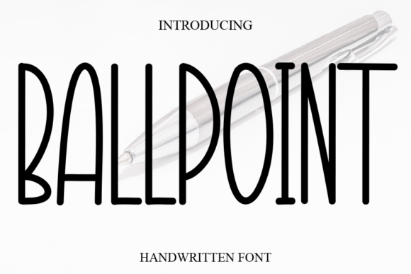Ballpoint: The Handwritten Font for Modern Design