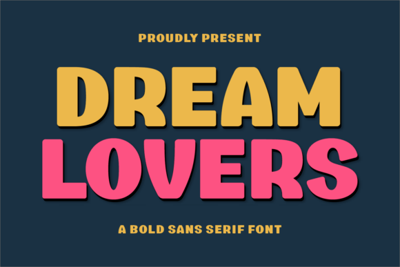 Dream Lovers: A Playful Sans Serif for Creative Brands