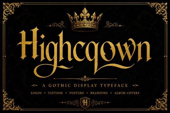 Highcrown: A Gothic Display Font for Bold Visual Statements